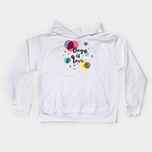 Dog is Love Kids Hoodie